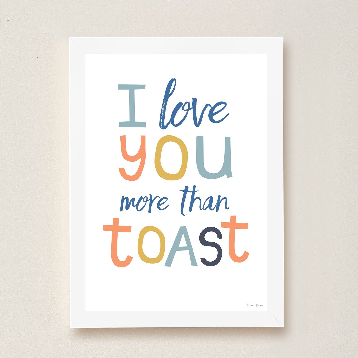 Hibou Design I Love You More Than Toast Art Print - Blue Melange