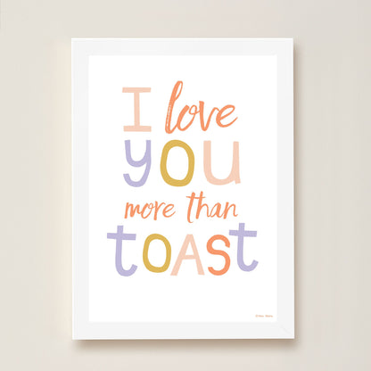 Hibou Design I Love You More Than Toast Art Print - Confetti White
