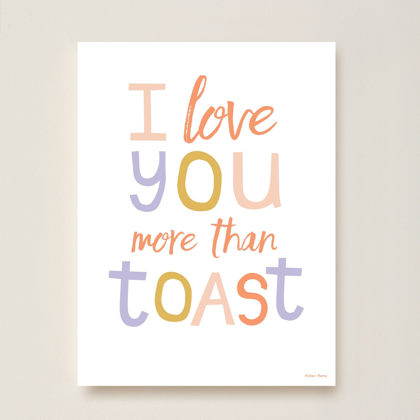 Hibou Design I Love You More Than Toast Art Print - Confetti White