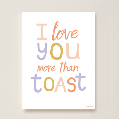 Hibou Design I Love You More Than Toast Art Print - Confetti White