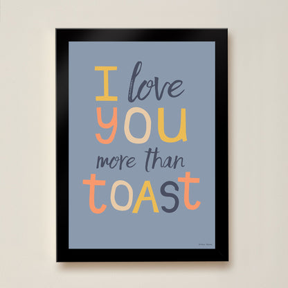 Hibou Design I Love You More Than Toast Art Print - Denim Blue