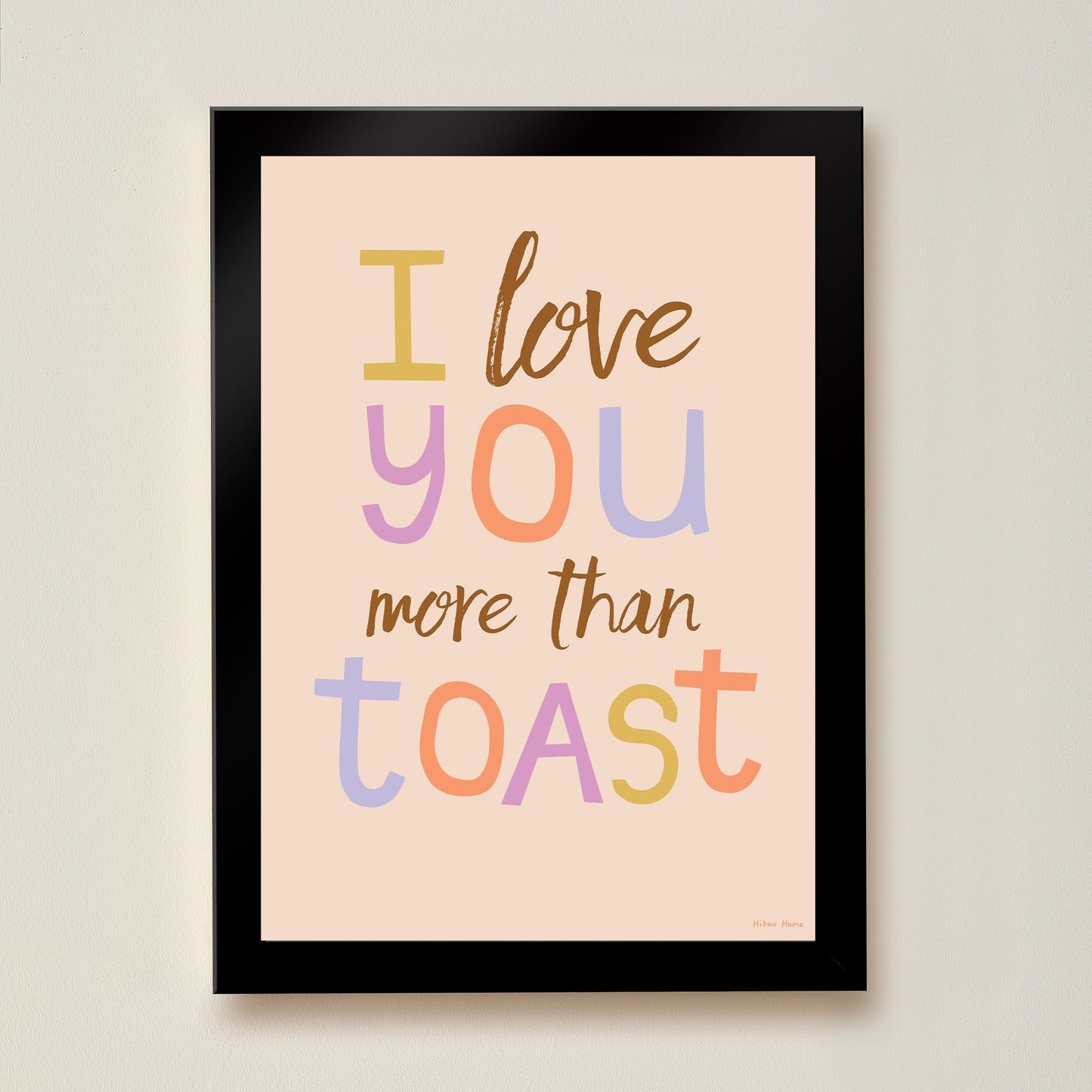 Hibou Design I Love You More Than Toast Art Print - Pink