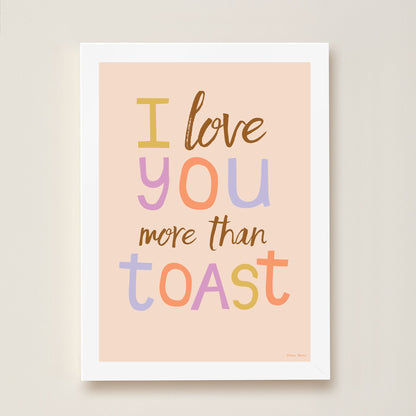 Hibou Design I Love You More Than Toast Art Print - Pink