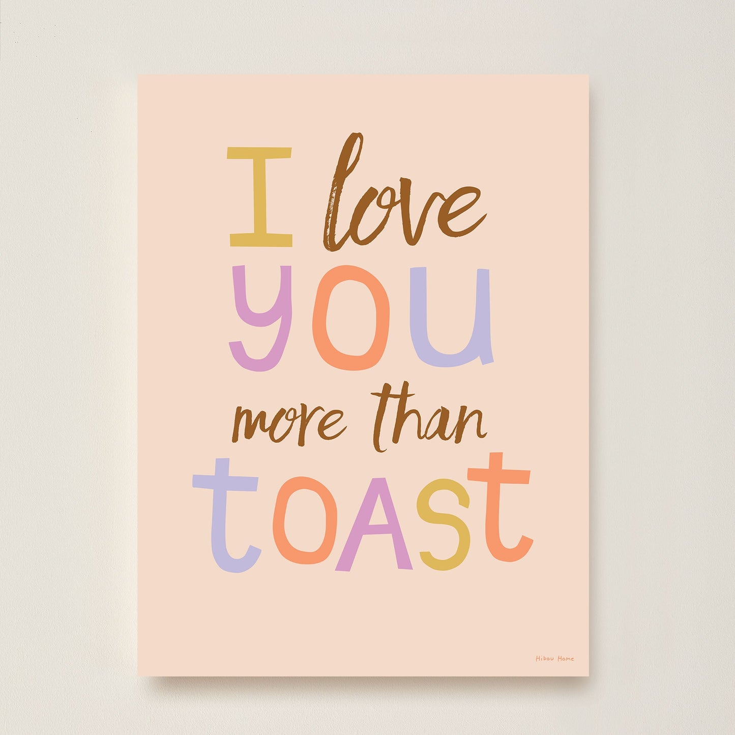 Hibou Design I Love You More Than Toast Art Print - Pink