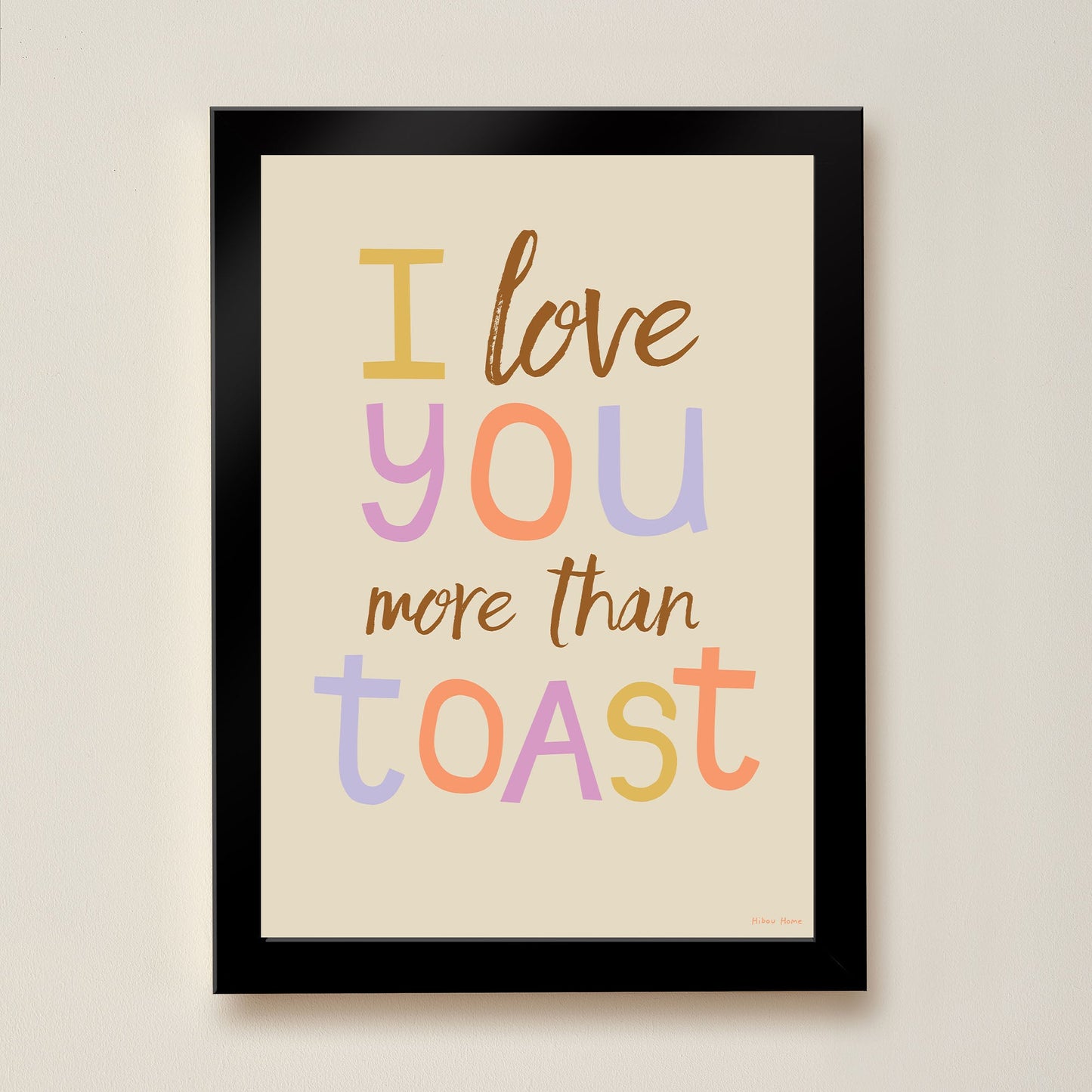 Hibou Design I Love You More Than Toast Art Print - Sand
