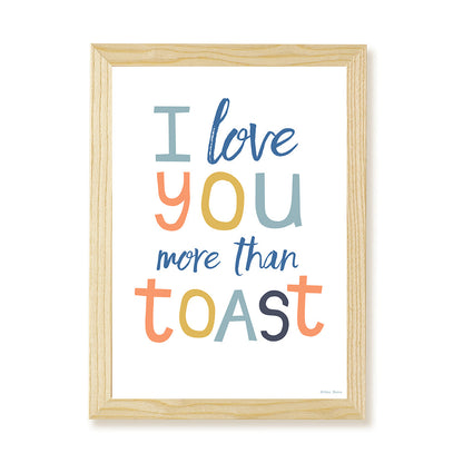 Hibou Design I Love You More Than Toast Art Print - Blue Melange