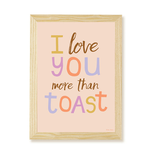 Hibou Design I Love You More Than Toast Art Print - Pink