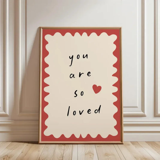 “You Are So Loved” Minimalist Quote Poster – Typography Wall Art