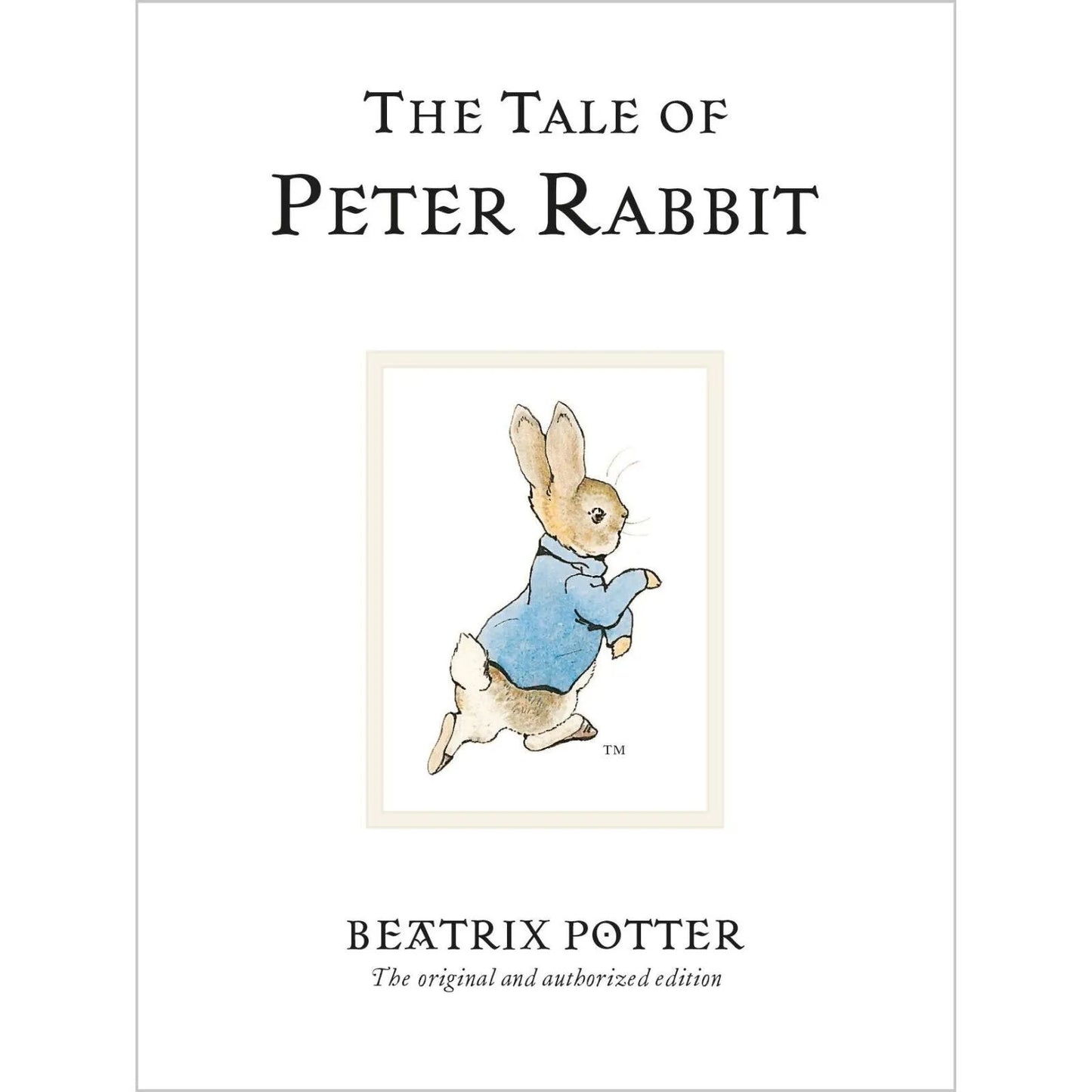 Peter Rabbit The Tale of Peter Rabbit